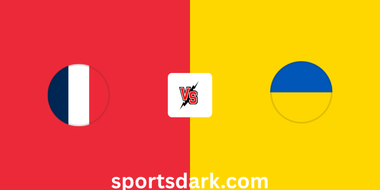 France Vs Ukraine Live Stream – FIFA World Cup Qualifying – UEFA