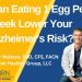 Can Eating 1 Egg Per Week Lower Your Alzheimer’s Risk?
